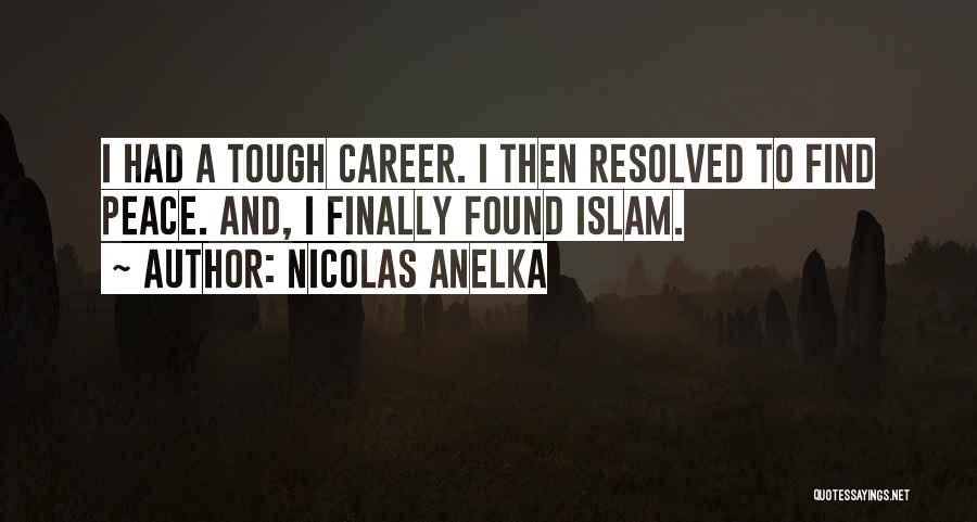 Islam And Peace Quotes By Nicolas Anelka
