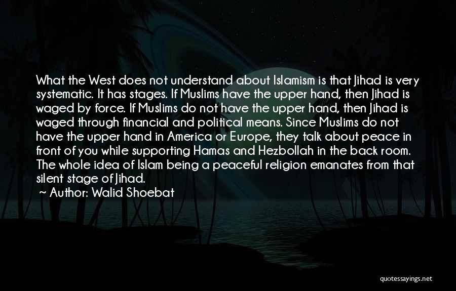 Islam And Peace Quotes By Walid Shoebat