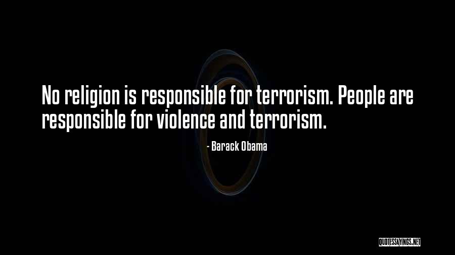 Islam And Terrorism Quotes By Barack Obama