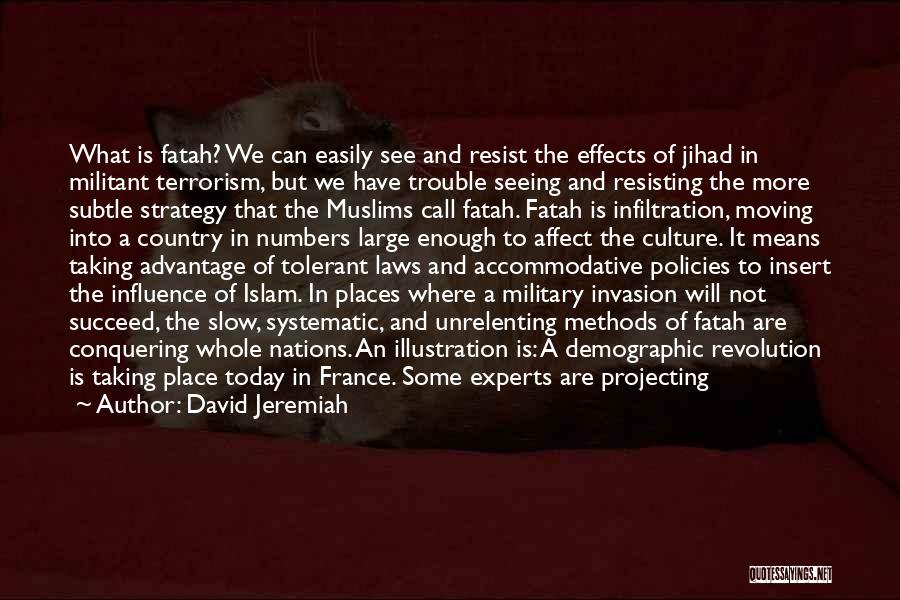 Islam And Terrorism Quotes By David Jeremiah