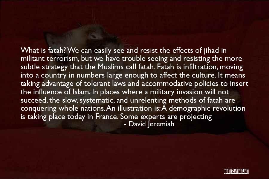 Islam And Terrorism Quotes By David Jeremiah Islam And Terrorism Quotes By David Jeremiah