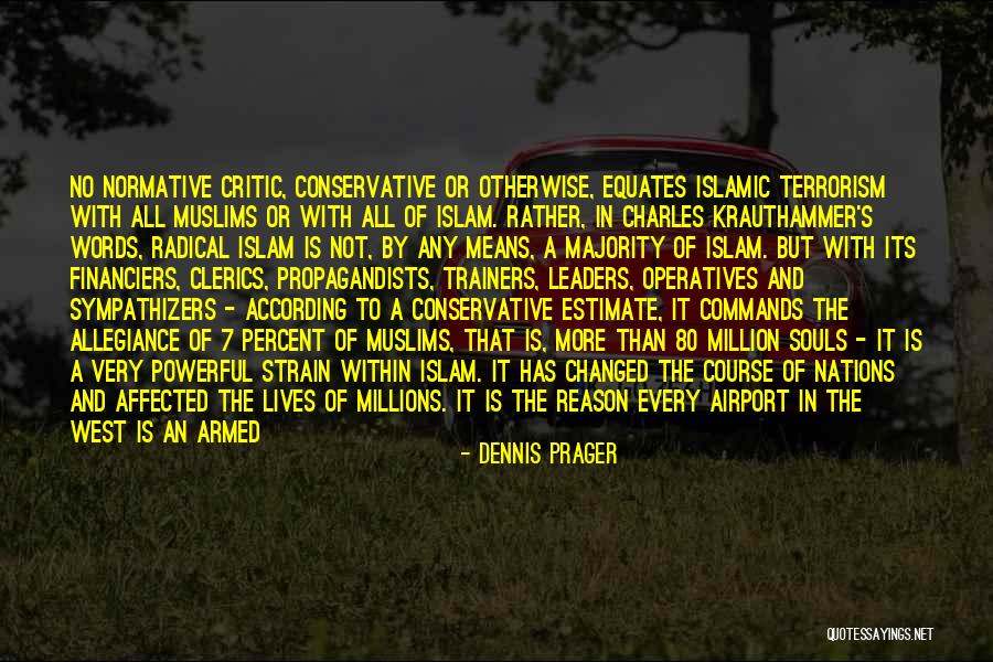 Islam And Terrorism Quotes By Dennis Prager