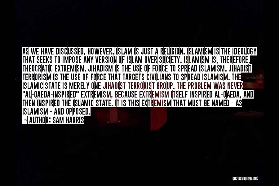 Islam And Terrorism Quotes By Sam Harris
