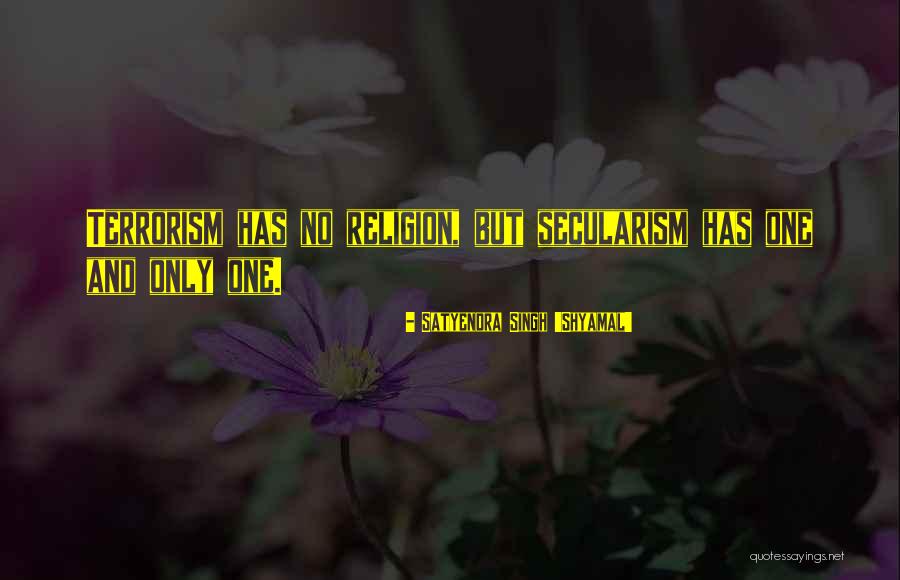 Islam And Terrorism Quotes By Satyendra Singh 'Shyamal' Islam And Terrorism Quotes By Satyendra Singh 'Shyamal'