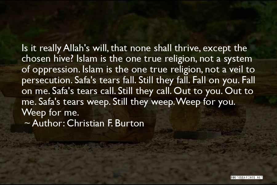 Islam Best Religion Quotes By Christian F. Burton