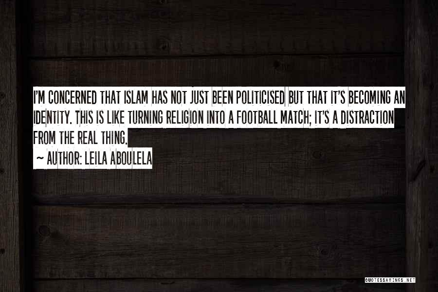 Islam Best Religion Quotes By Leila Aboulela