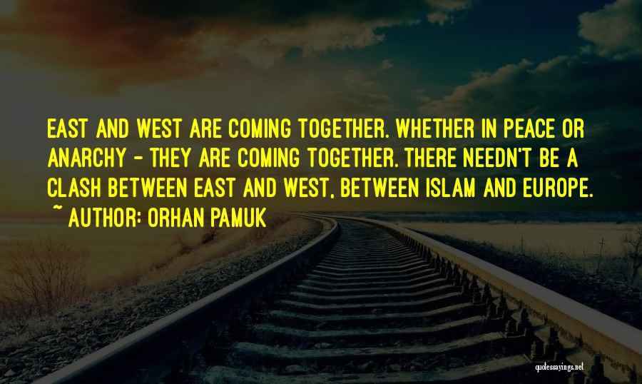 Islam Between East And West Quotes By Orhan Pamuk