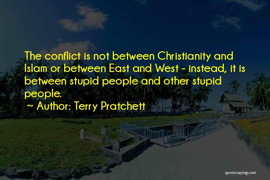 Islam Between East And West Quotes By Terry Pratchett