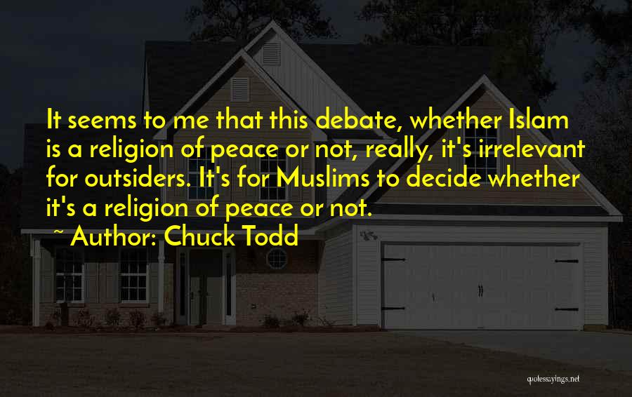 Islam Is A Religion Of Peace Quotes By Chuck Todd