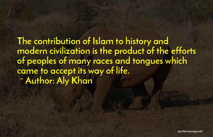 Islam Is A Way Of Life Quotes By Aly Khan