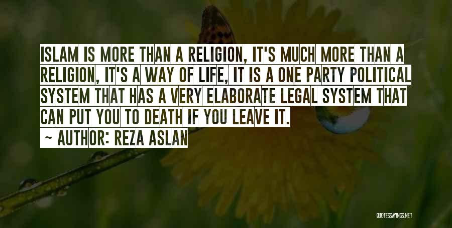 Islam Is A Way Of Life Quotes By Reza Aslan