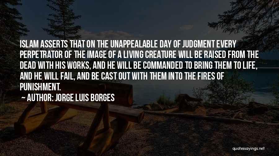 Islam Life Quotes By Jorge Luis Borges