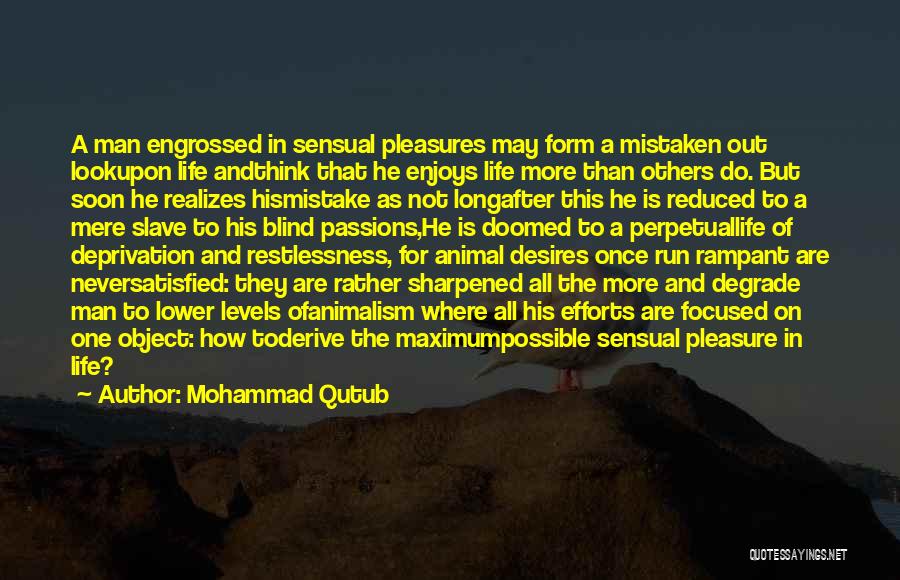 Islam Life Quotes By Mohammad Qutub