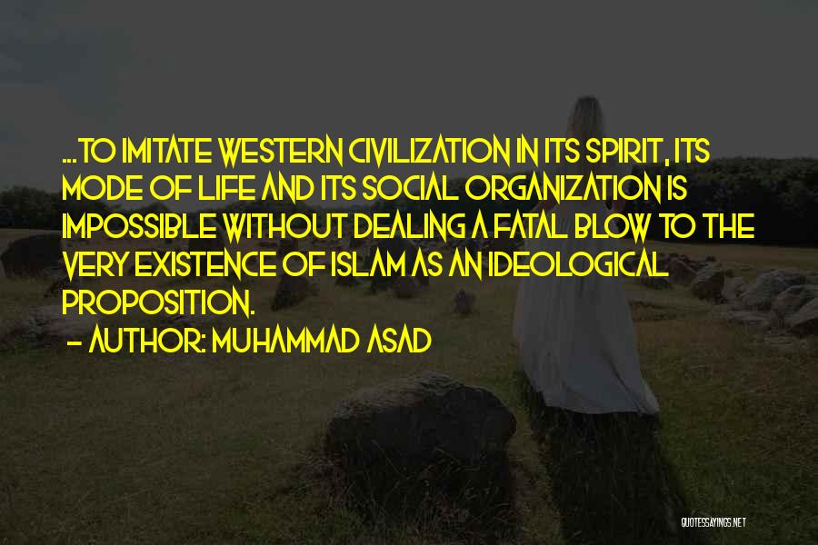 Islam Life Quotes By Muhammad Asad