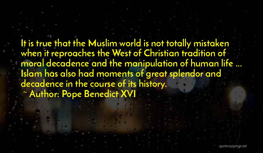 Islam Life Quotes By Pope Benedict XVI