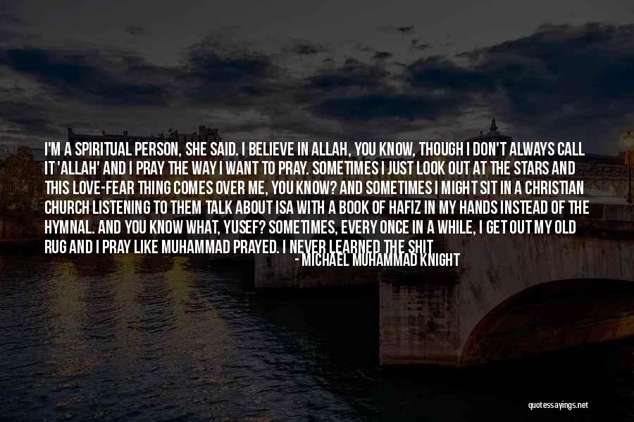 Islam Love Quotes By Michael Muhammad Knight Islam Love Quotes By Michael Muhammad Knight