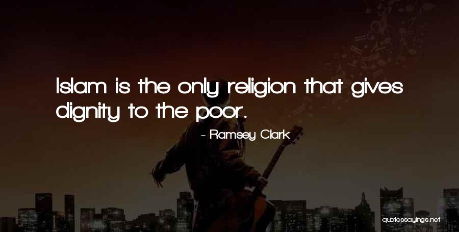 Islam Love Quotes By Ramsey Clark Islam Love Quotes By Ramsey Clark