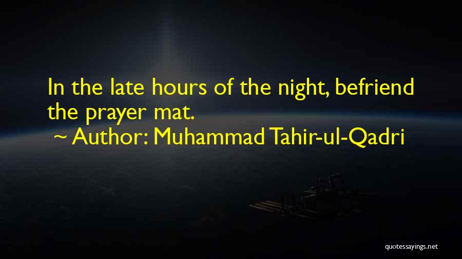 Islam Night Prayer Quotes By Muhammad Tahir-ul-Qadri