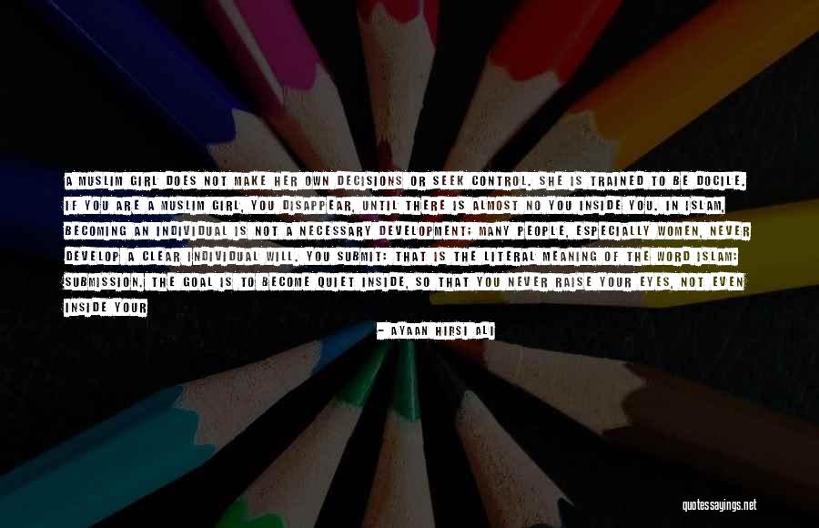 Islam Or Muslim Quotes By Ayaan Hirsi Ali Islam Or Muslim Quotes By Ayaan Hirsi Ali