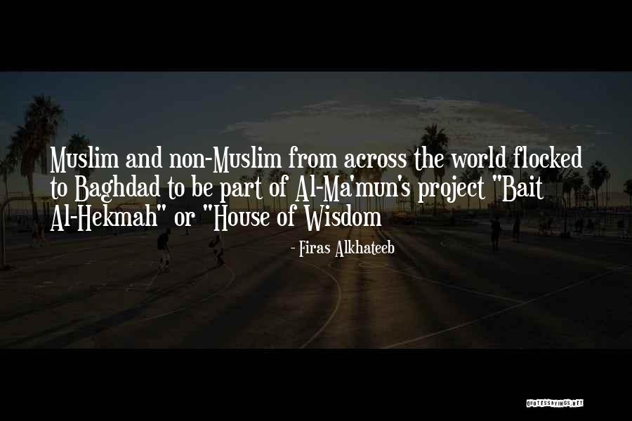 Islam Or Muslim Quotes By Firas Alkhateeb Islam Or Muslim Quotes By Firas Alkhateeb