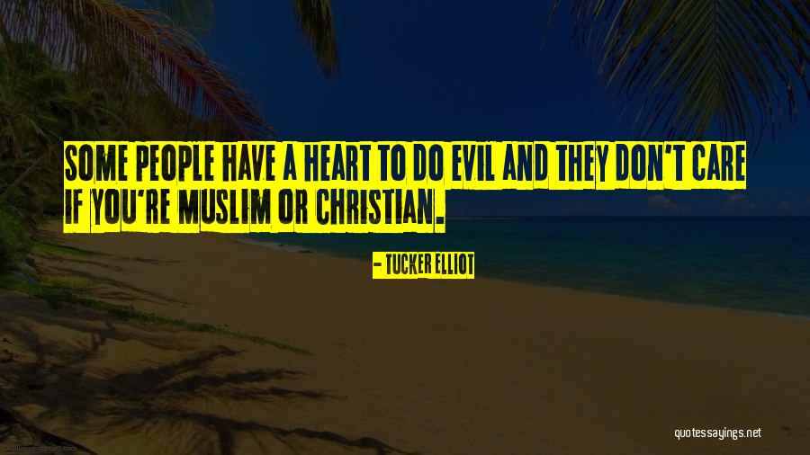Islam Or Muslim Quotes By Tucker Elliot Islam Or Muslim Quotes By Tucker Elliot