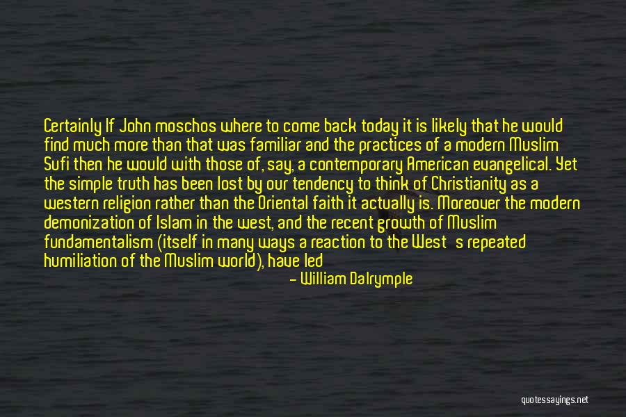 Islam Or Muslim Quotes By William Dalrymple Islam Or Muslim Quotes By William Dalrymple
