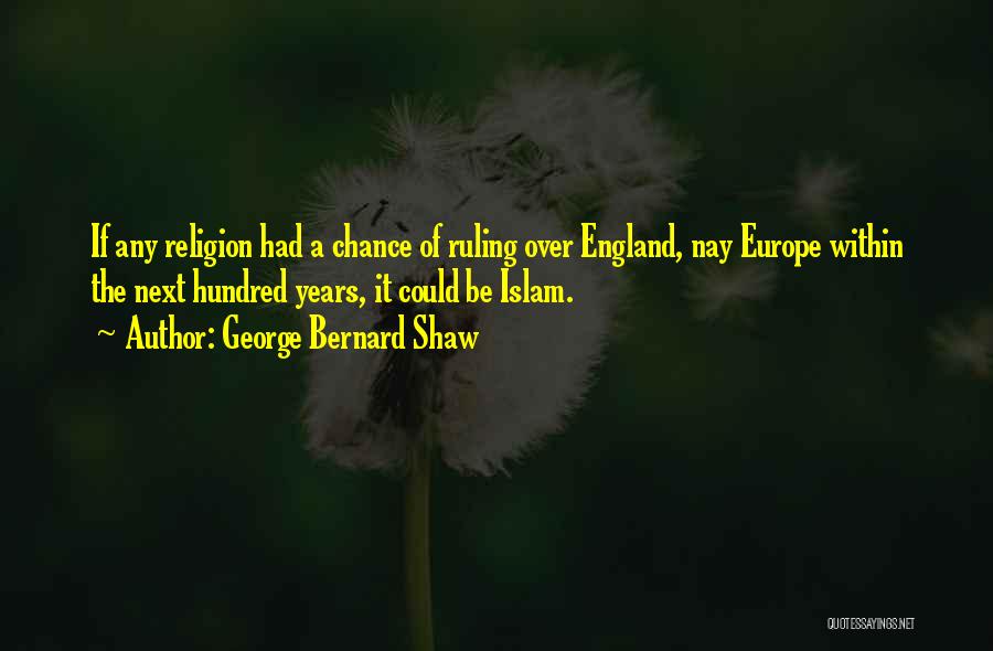 Islam Religion Quotes By George Bernard Shaw