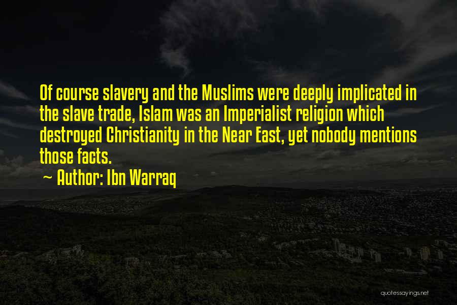 Islam Religion Quotes By Ibn Warraq