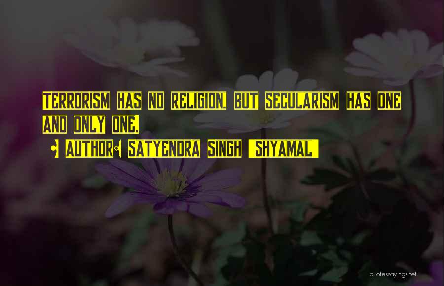 Islam Religion Quotes By Satyendra Singh 'Shyamal'