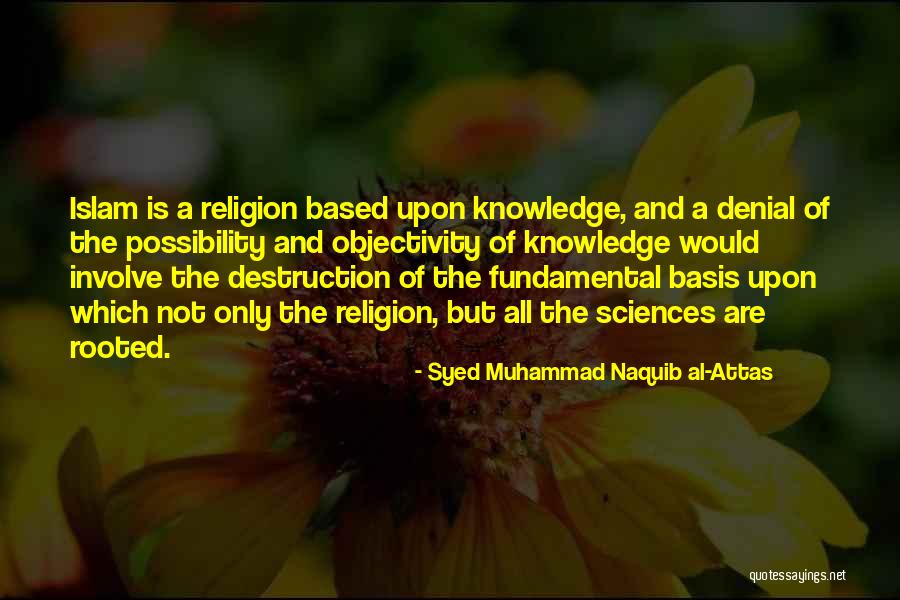 Islam Religion Quotes By Syed Muhammad Naquib Al-Attas