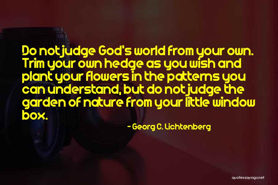 Islamic Belief Respecting Other Peoples Belief Quotes By Georg C. Lichtenberg Islamic Belief Respecting Other Peoples Belief Quotes By Georg C. Lichtenberg