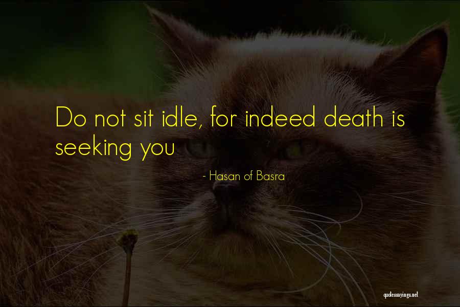 Islamic Death Quotes By Hasan Of Basra Islamic Death Quotes By Hasan Of Basra