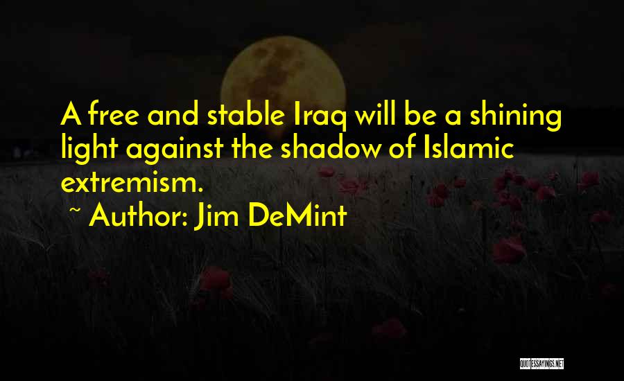 Islamic Extremism Quotes By Jim DeMint