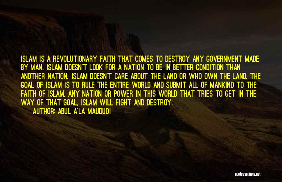 Islamic Faith Quotes By Abul A'la Maududi