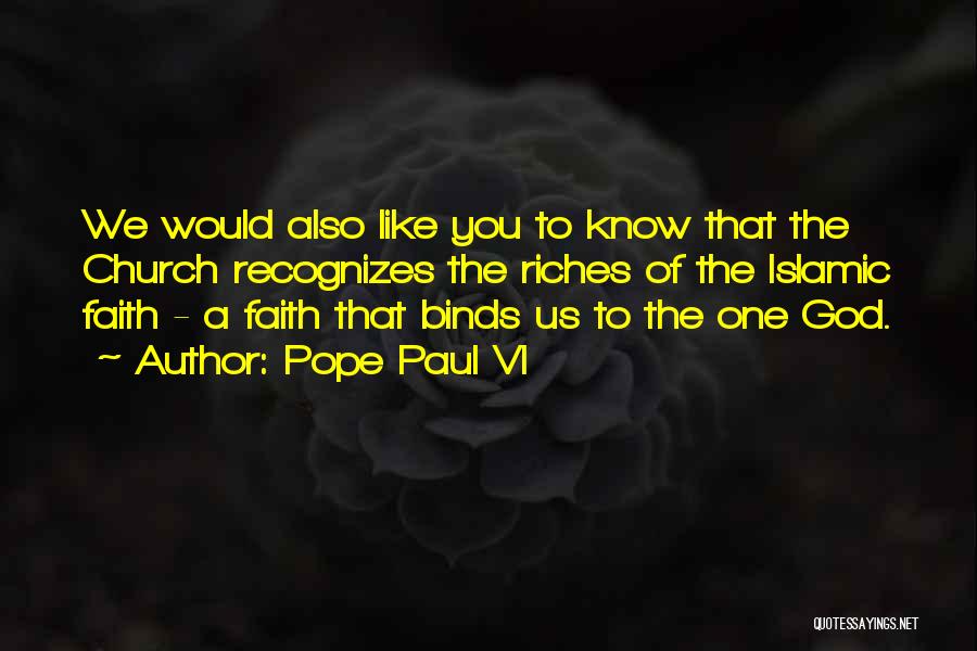 Islamic Faith Quotes By Pope Paul VI