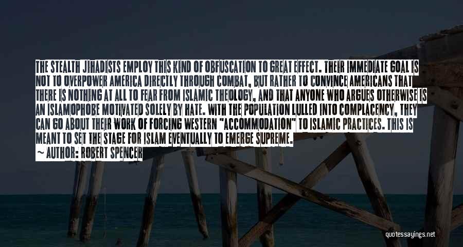 Islamic Fear Quotes By Robert Spencer