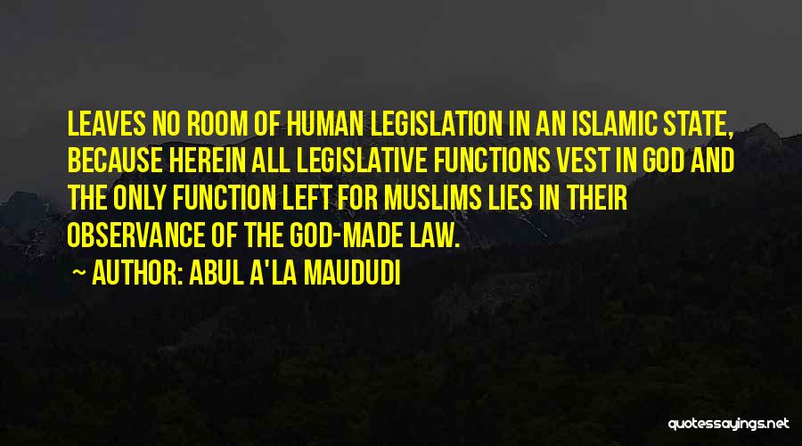 Islamic God Quotes By Abul A'la Maududi