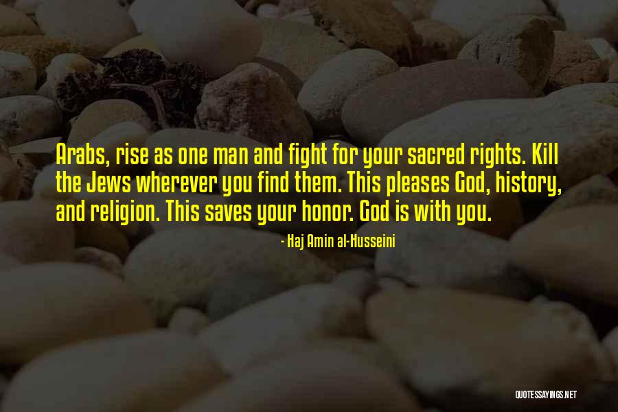 Islamic God Quotes By Haj Amin Al-Husseini Islamic God Quotes By Haj Amin Al-Husseini