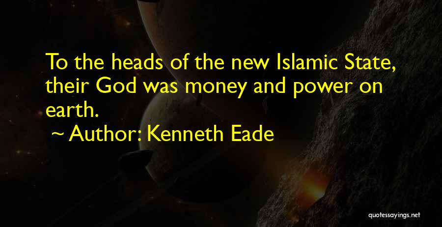 Islamic God Quotes By Kenneth Eade