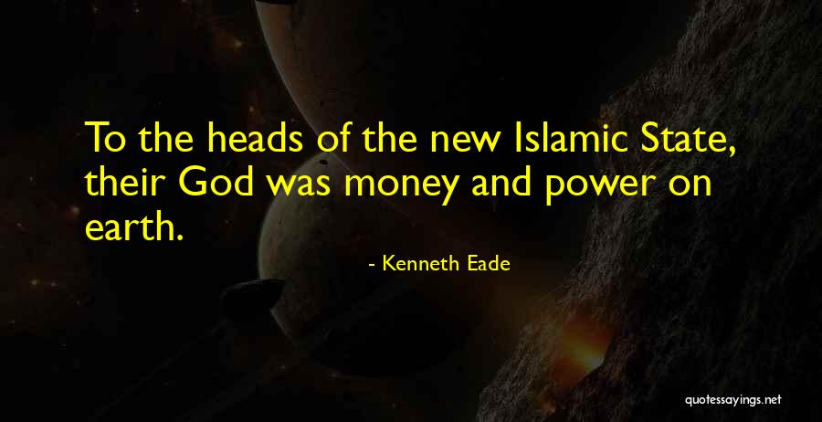 Islamic God Quotes By Kenneth Eade