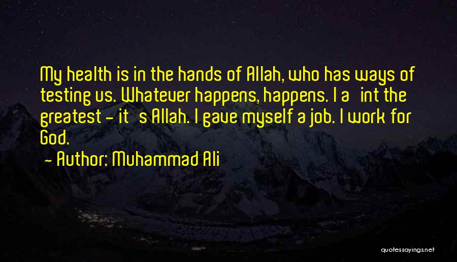 Islamic God Quotes By Muhammad Ali