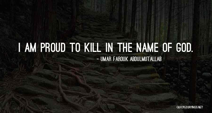 Islamic God Quotes By Umar Farouk Abdulmutallab