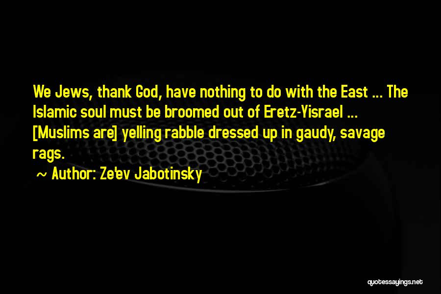 Islamic God Quotes By Ze'ev Jabotinsky