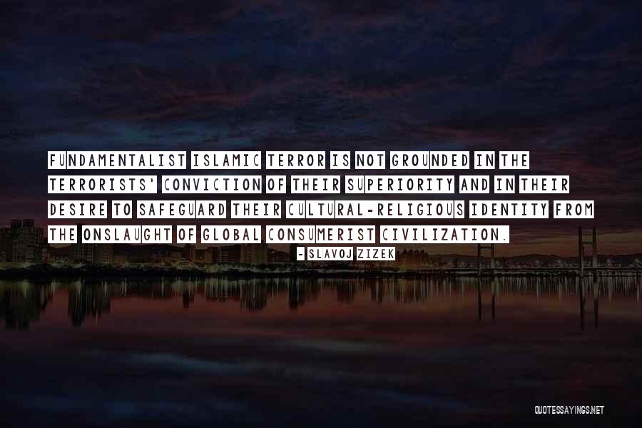 Islamic Identity Quotes By Slavoj Zizek Islamic Identity Quotes By Slavoj Zizek