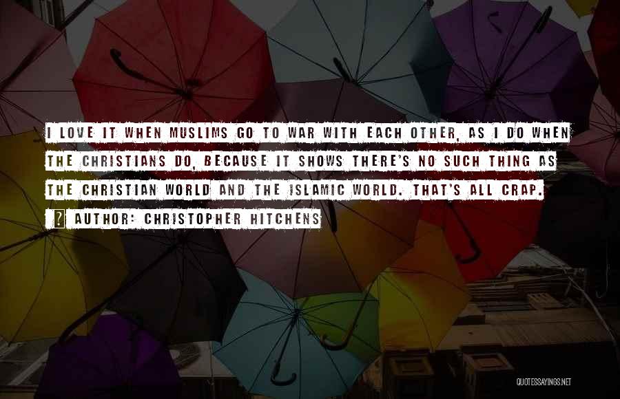 Islamic Love Quotes By Christopher Hitchens
