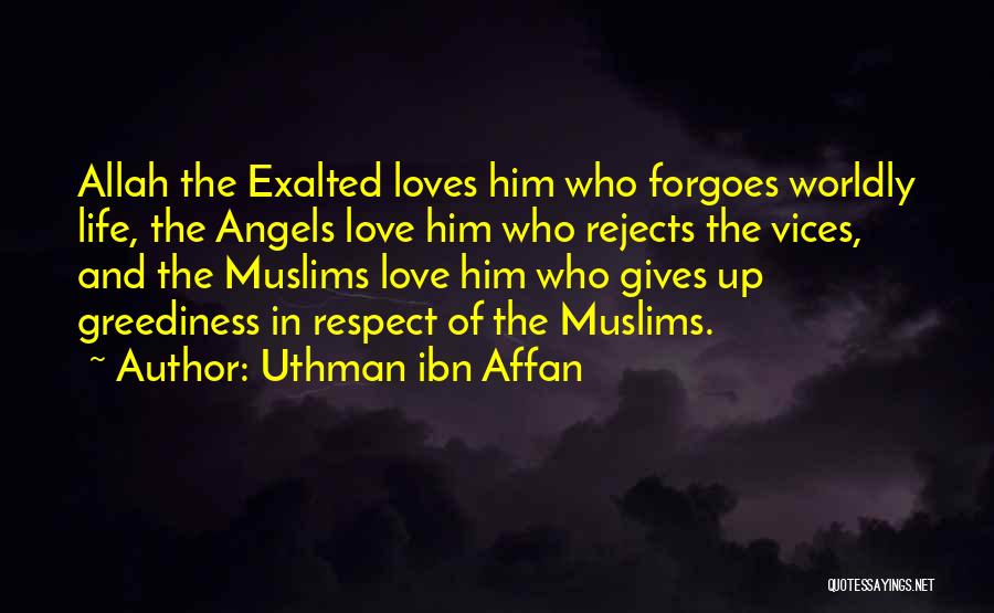Islamic Love Quotes By Uthman Ibn Affan