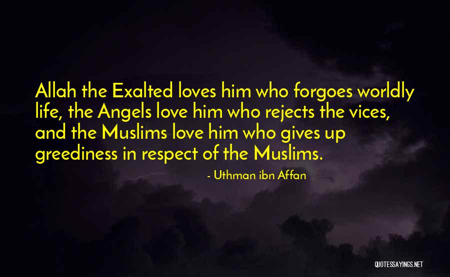 Islamic Love Quotes By Uthman Ibn Affan