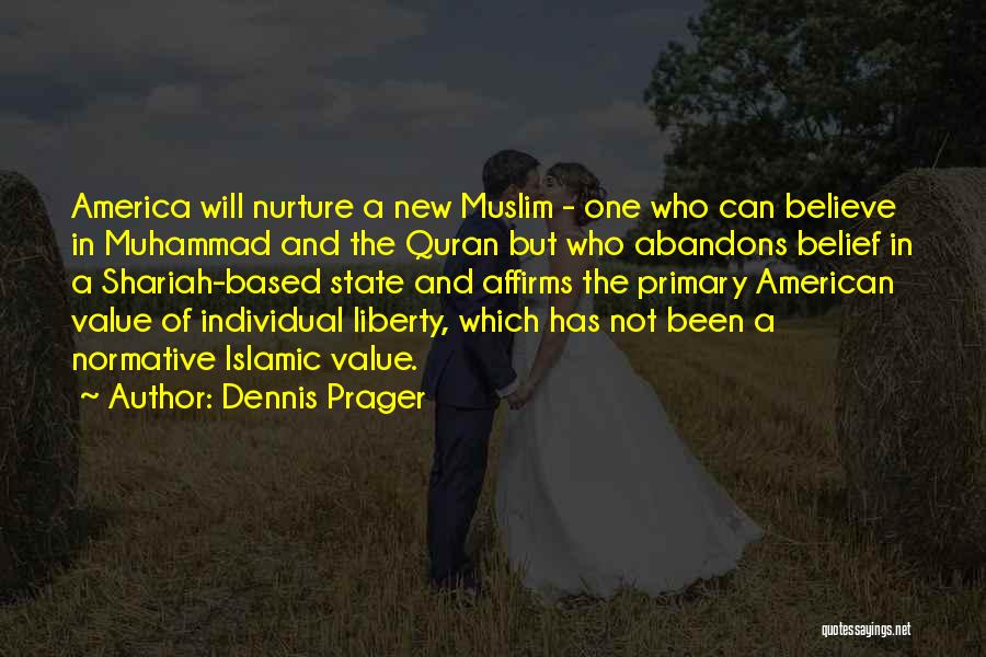 Islamic Muslim Quotes By Dennis Prager