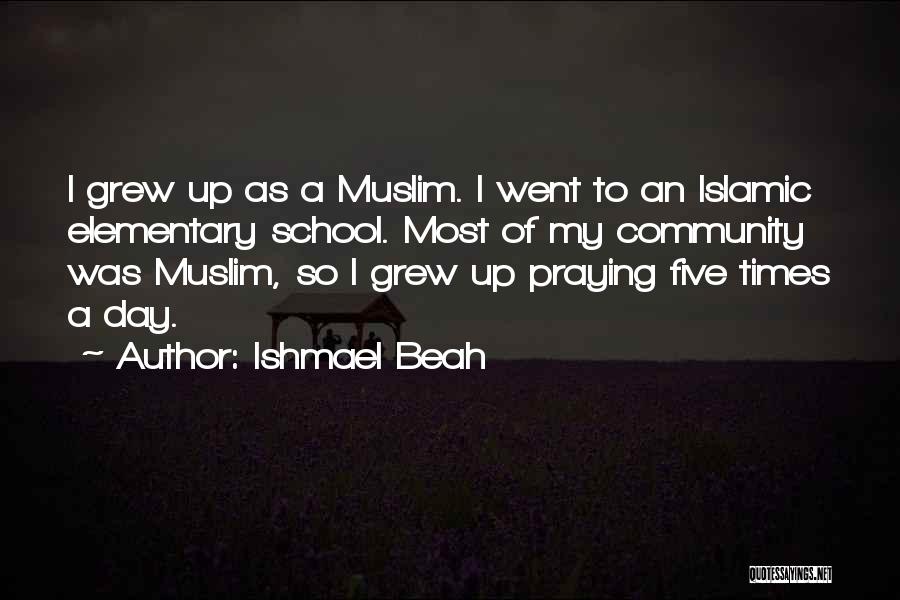 Islamic Muslim Quotes By Ishmael Beah