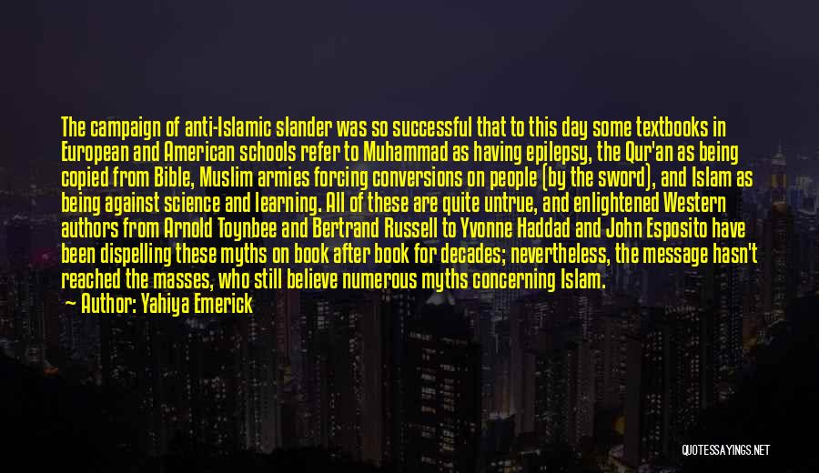 Islamic Muslim Quotes By Yahiya Emerick